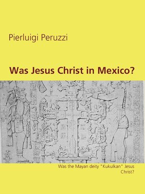 cover image of Was Jesus Christ in Mexico?